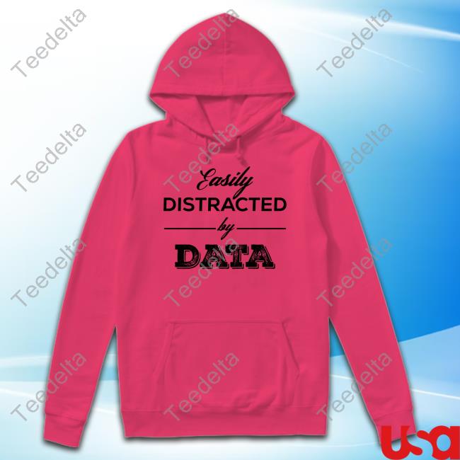 BlesoA Easily Distracted By Data Sweatshirt