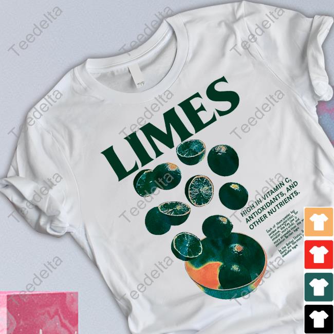 Atthemoment Store Limes High In Vitamin C Antioxidants And Other Nutrients Shirt