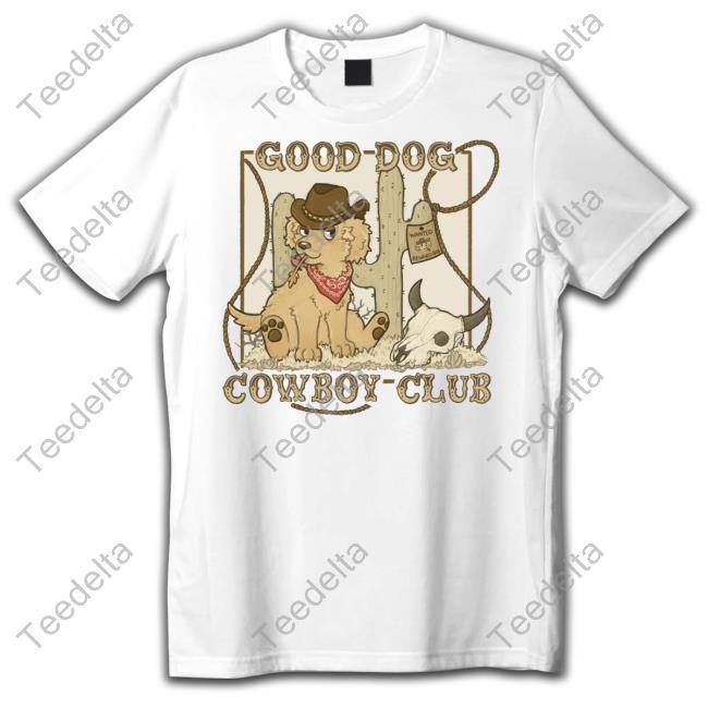 Good Dog Cowboy Club Tee Shirt