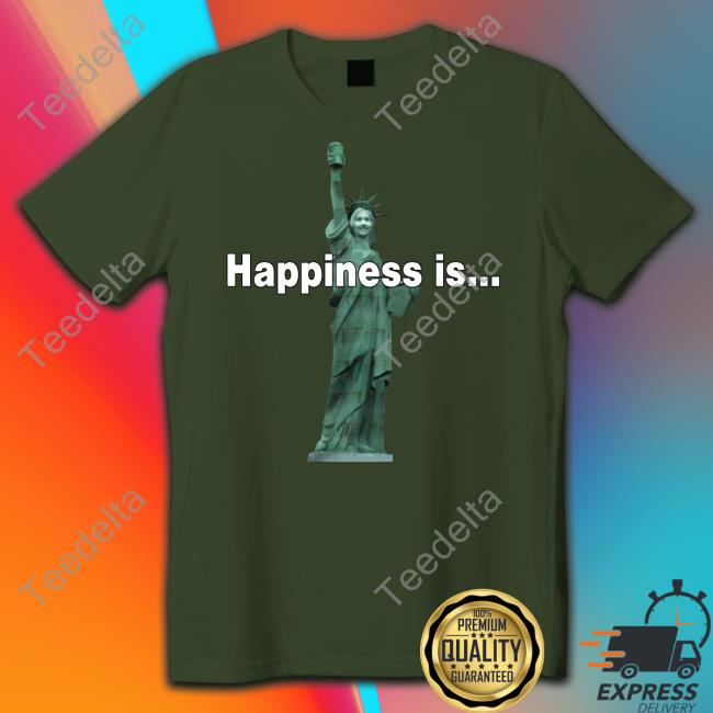 Statue Of Happiness Tee Shirt Dontmess5