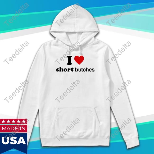 Xena I Love Short Butches Tee Shirt