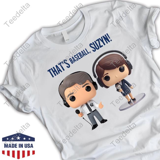 Jp_Yankeesgirl John That's Baseball Suzyn T Shirt