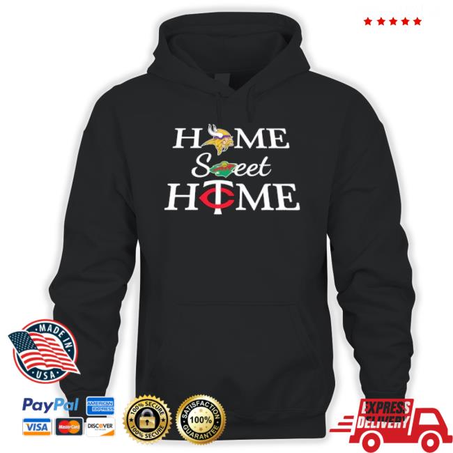 Minnesota All Teams Home Sweet Home Shirt