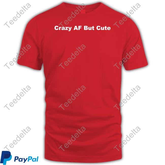 Crazy_Butcute2 Crazy Af But Cute Long Sleeve T Shirt