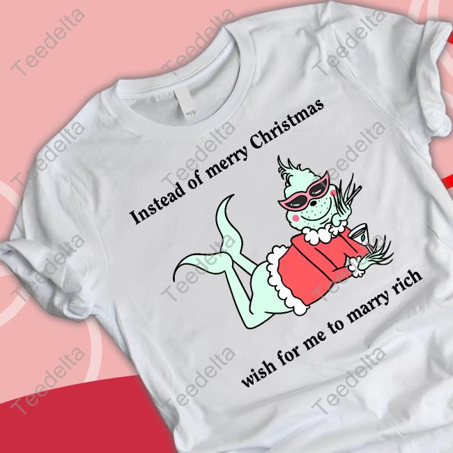 Instead Of Merry Christmas Wish For Me To Marry Rich Hoodie