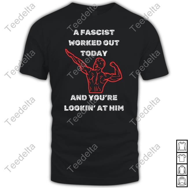 Dissident Soaps A Fascist Worked Out Today And You're Lookin' At Him Hoodie