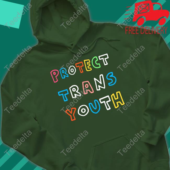 Protect Trans Youth T Shirt Protect Trans Youth Sweatshirt