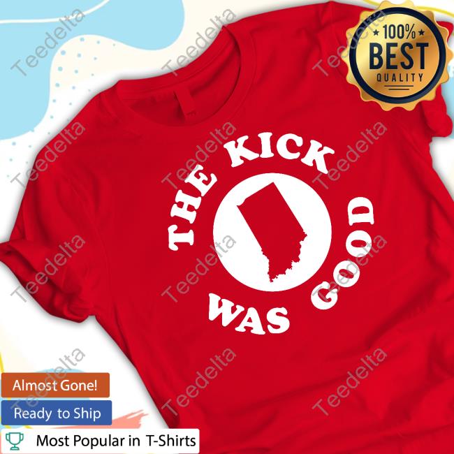The Kick Was Good Long Sleeve Tee