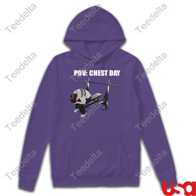 Pov Chest Day T Shirt