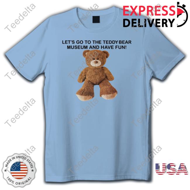 Let's Go To The Teddy Bear Museum And Have Fun Sweater
