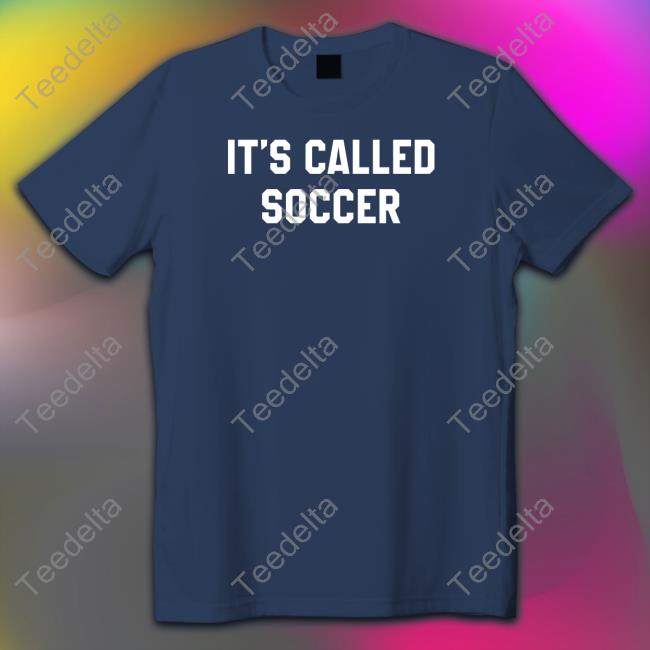 It's Called Soccer Long Sleeve Tee