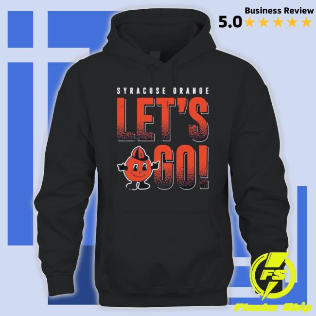 Syracuse Orange Let’S Go shirt Syracuse Orange Let’S Go shirt