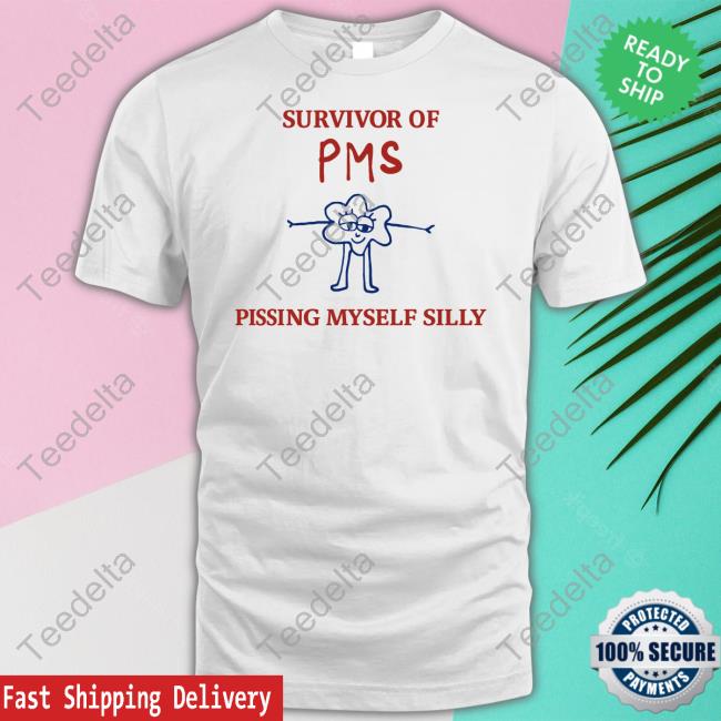 Survivor Of Pms Pissing Myself Silly Tee Uncleinc Shop Survivor Of Pms Pissing Myself Silly Long Sleeve T Shirt