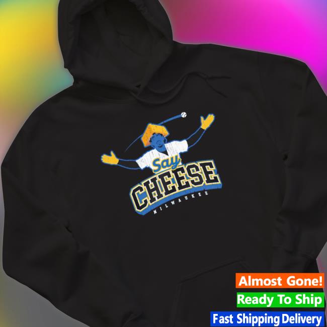 Say Cheese Milwaukee Baseball shirt Say Cheese Milwaukee Baseball Shirt