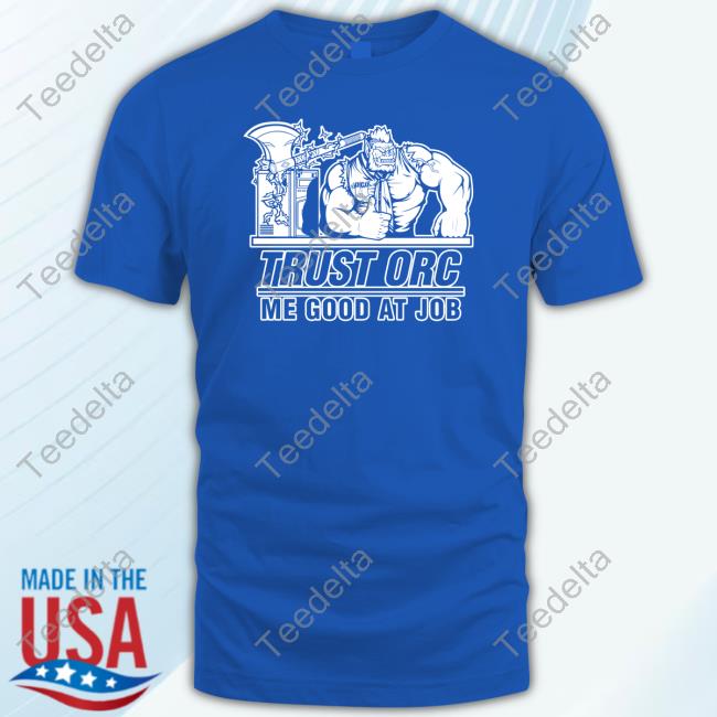 Peachkid90 Trust Orc Me Good At Job Hoodie