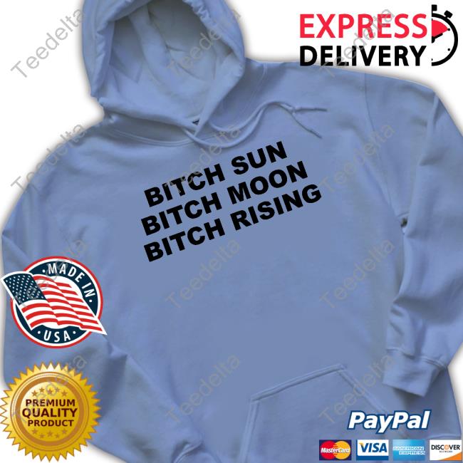 Bitch Sun Bitch Moon Bitch Rising Blue Long Sleeve T-Shirt