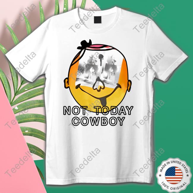 Not Today Cowboy Long Sleeve T Shirt