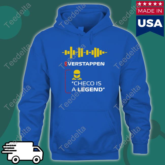 Verstappen Checo Is A Legend Hoodie
