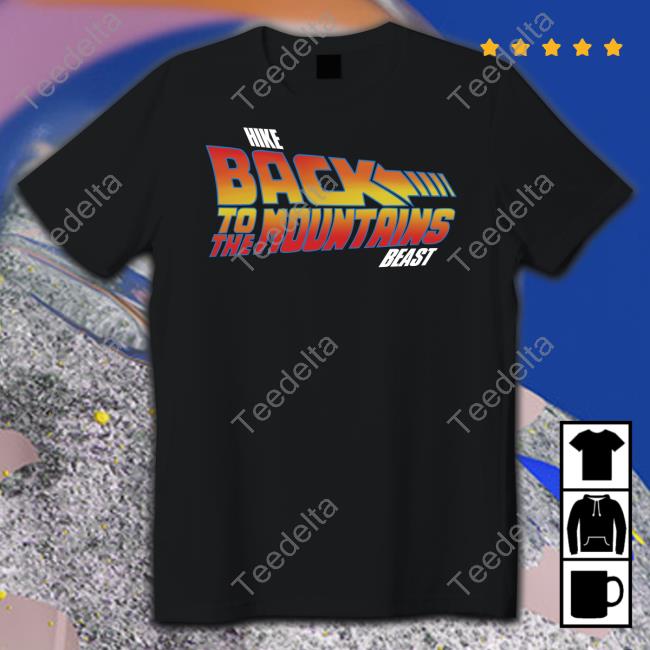 Hikebeast Shop Hike Back To The Mountains Beast Hoodie