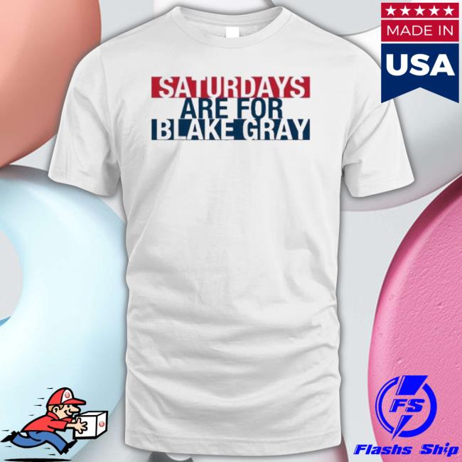 Blake Gray Saturdays Shirt