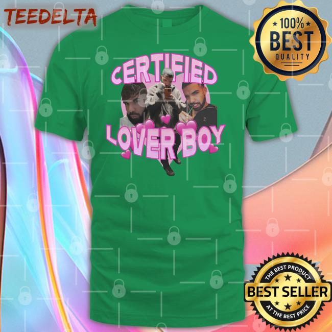 Drake Certified Lover Boy Shirts Sadstreet Merch