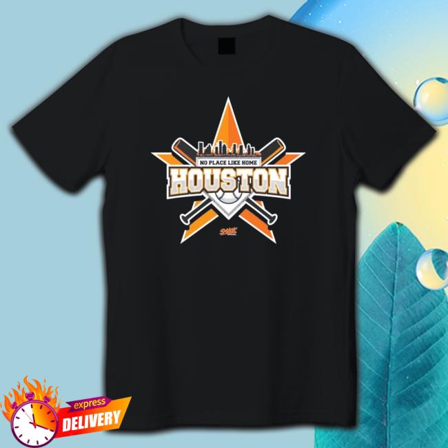 Official No Place Like Home For Houston Baseball Fans T-Shirt Official No Place Like Home For Houston Baseball Fans shirt, hoodie, tank top, sweater and long sleeve t-shirt