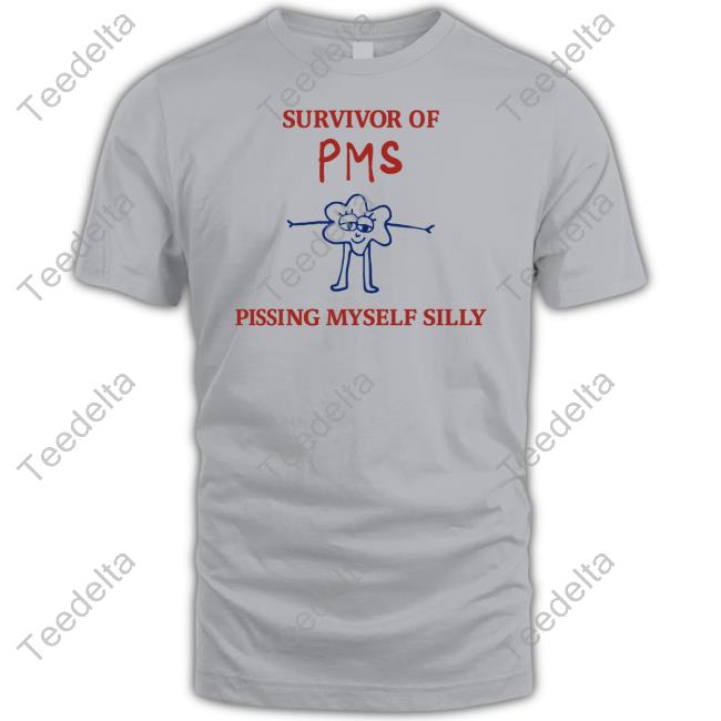 Uncleinc Shop Survivor Of Pms Pissing Myself Silly Shirt