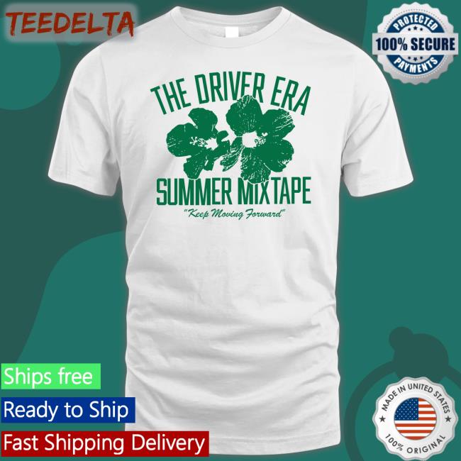The Driver Era Summer Mixtape Keep Moving Forward New Shirt