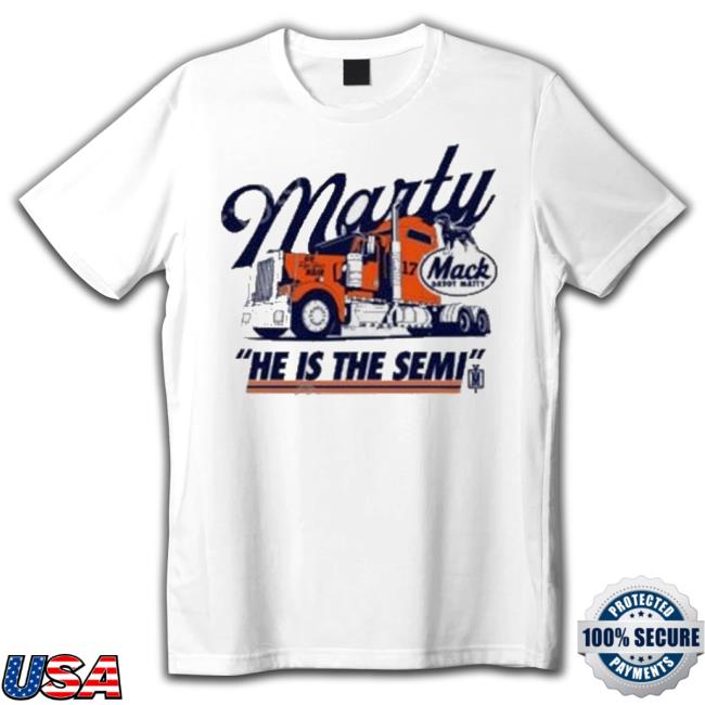 Marty Mack Daddy Matty He Is The Semi shirt Marty Mack Daddy Matty He Is The Semi Shirt