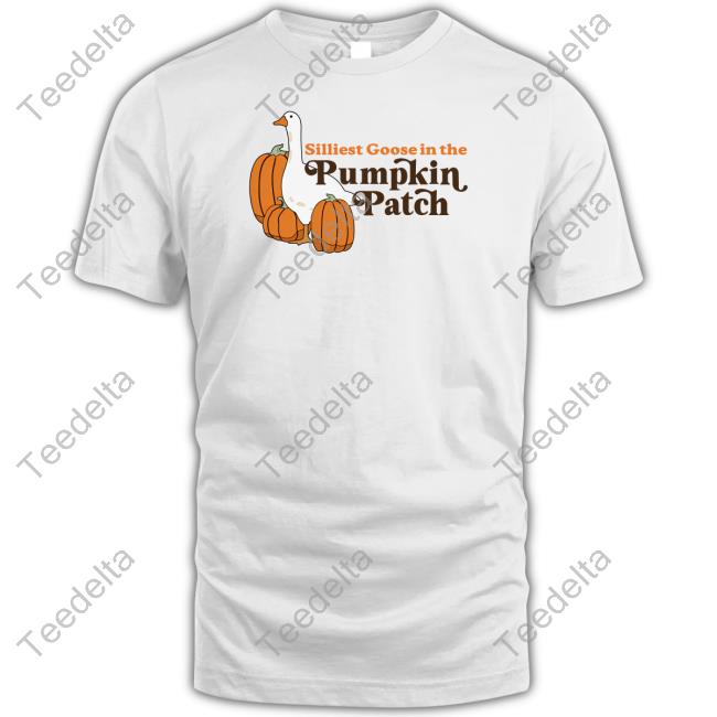Official Silliest Goose At The Pumpkin Patch Shirt Middle Class Fancy Merch