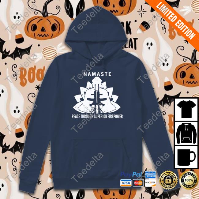 Bourbonislife80 Namaste Peace Through Superior Firepower Official Shirt