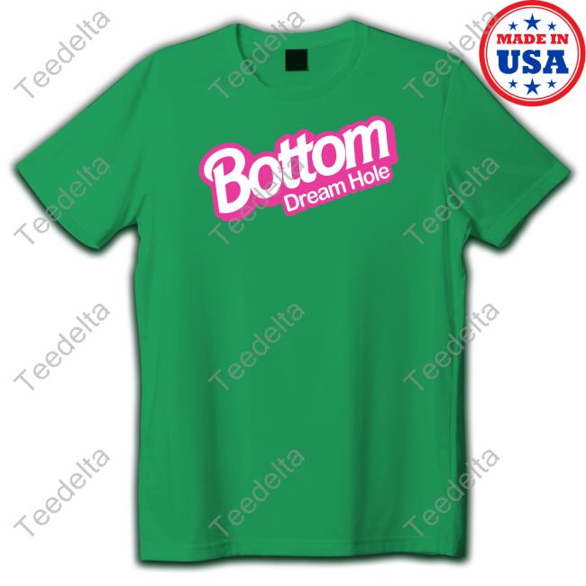 Official Bottom Dream Hole Shirt Prideful Store