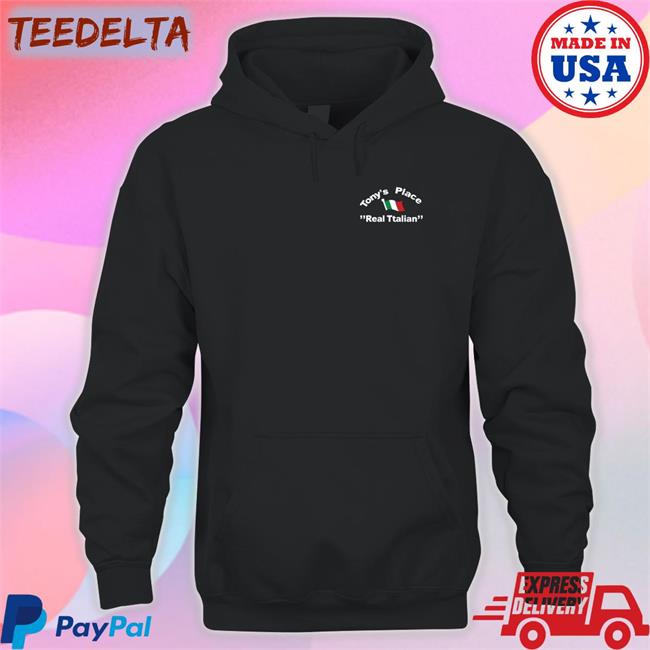 Tony's Place Real Italian Hoodie Sweatshirt