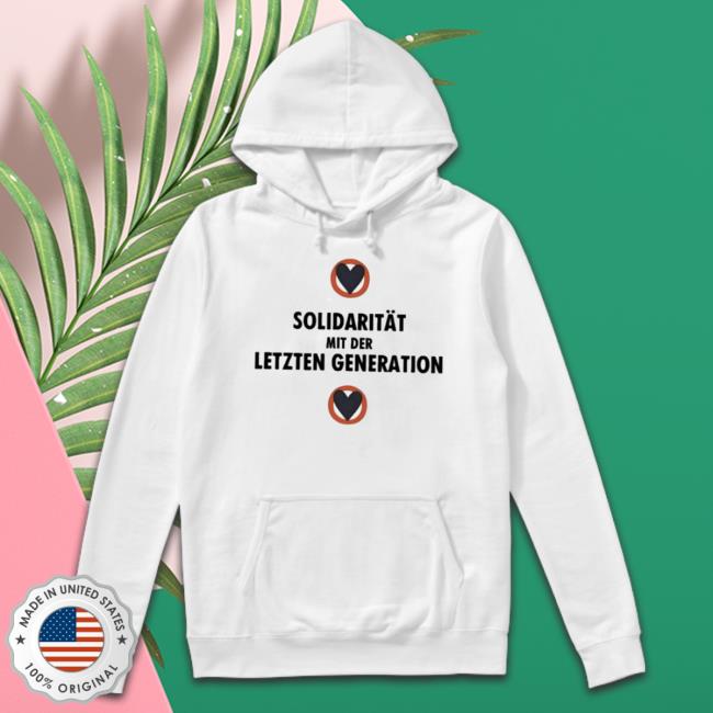 Official Solidarität Mit Der Letzten Generation Shirt Official Solidarität Mit Der Letzten Generation Shirt