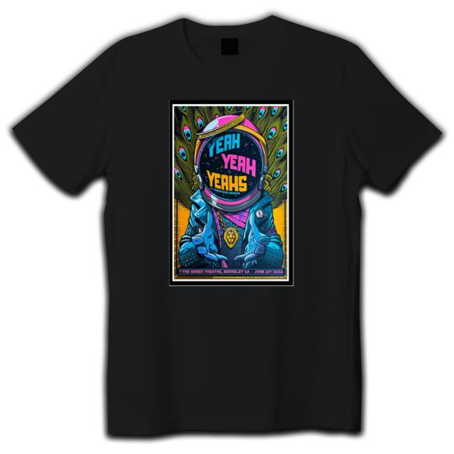 Design Yeah Yeah Yeahs Berkeley, Ca June 10 2023 Poster shirt, hoodie, tank top, sweater and long sleeve t-shirt