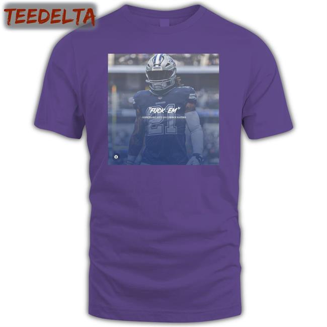 Fuck Em Ezekiel Elliott On Cowboy Haters Tees