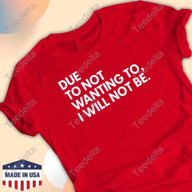 Mahogany Mommies Due To Not Wanting To I Will Not Be Long Sleeve T Shirt