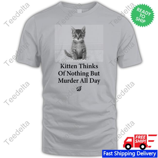 Kitten Thinks Of Nothing But Murder All Day Hoodie