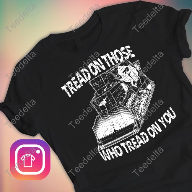 Punkwithacamera Store Killdozer - Tread On Those Who Tread On You - Olafh Ace Tee