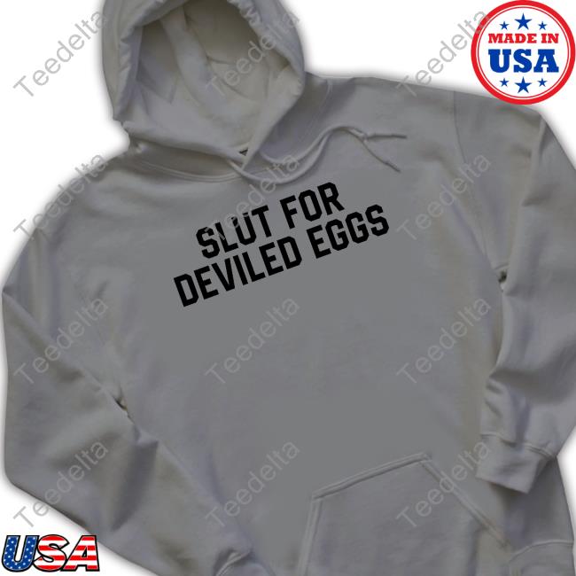 Middle Class Fancy Slut For Deviled Eggs Hoodie