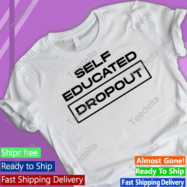 Self Educated Dropout Sweatshirt