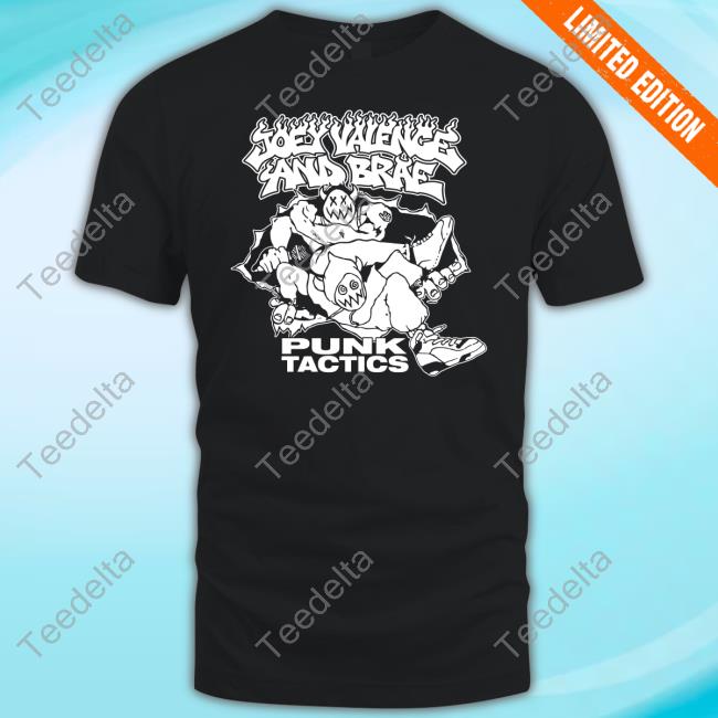Official Joey Valence And Brae Punk Tactics T Shirt