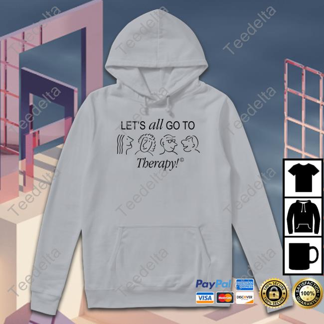 Polite Menace Let's All Go To Therapy Hoodie Catharsisbrand Merch Let's All Go To Therapy Shirt