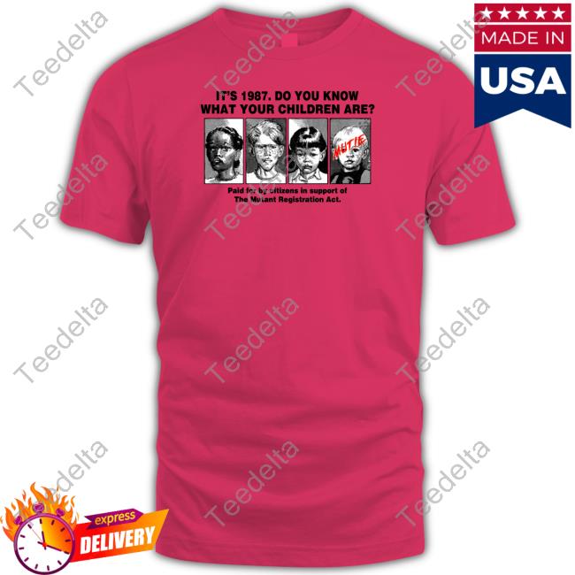 It's 1987 Do You Know What Your Children Are Shirts Aaron Meyers