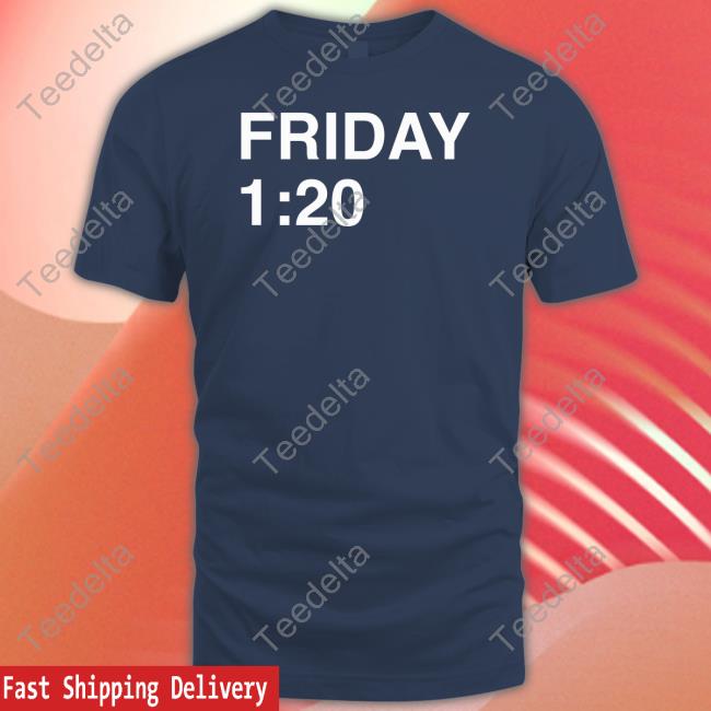 Friday 1:20 Tee Shirts Obvious Shirts Shop Friday 1:20 Hoodied Sweatshirt