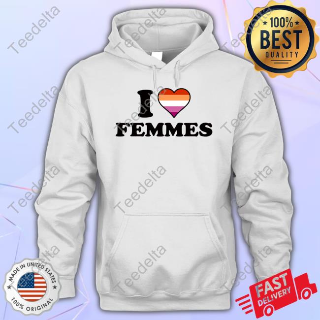 I Love Femmes Lesbian Flag Hoodie