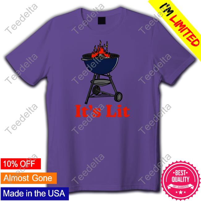 It's Lit Long Sleeve T Shirt Middleclassfancy