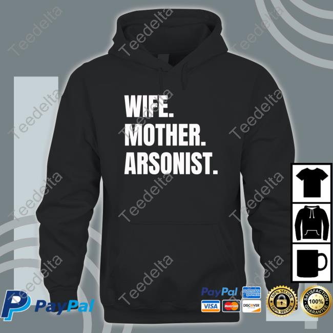 Gotfunny Merch Wife Mother Arsonists Long Sleeve Shirt