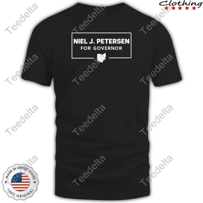 Davram Niel J Petersen For Governor Shirts