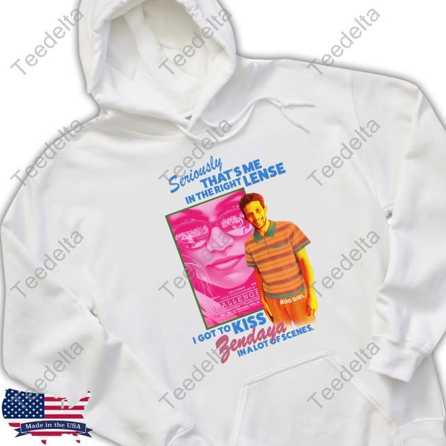 Buggirl200 Seriously That's Me In The Right Lense I Got To Kiss Zendaya In A Lot Of Scenes Shirts